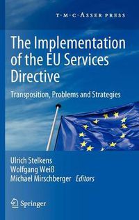 Cover image for The Implementation of the EU Services Directive: Transposition, Problems and Strategies