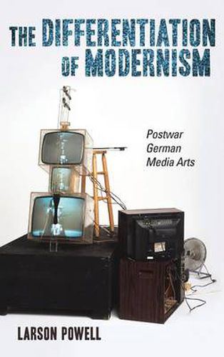 Cover image for The Differentiation of Modernism: Postwar German Media Arts