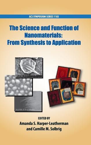Cover image for The Science and Function of Nanomaterials: From Synthesis to Application