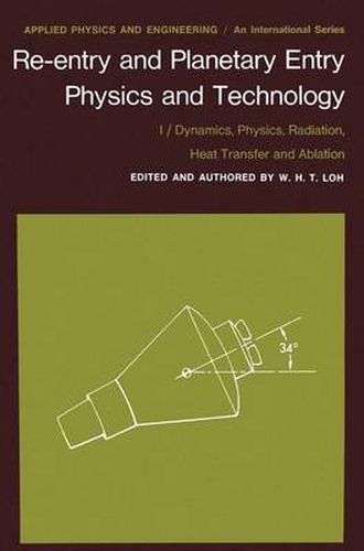 Cover image for Re-entry and Planetary Entry Physics and Technology: I / Dynamics, Physics, Radiation, Heat Transfer and Ablation