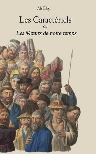 Cover image for Les Caracteriels Ou Les Moeurs De Notre Temps