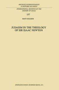 Cover image for Judaism in the Theology of Sir Isaac Newton