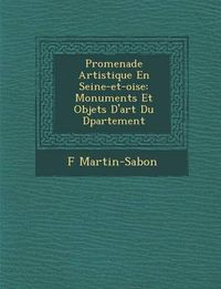 Cover image for Promenade Artistique En Seine-Et-Oise: Monuments Et Objets D'Art Du D Partement