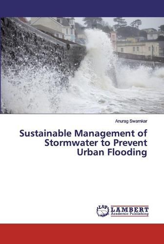Cover image for Sustainable Management of Stormwater to Prevent Urban Flooding