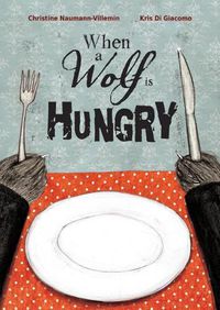 Cover image for When a Wolf is Hungry
