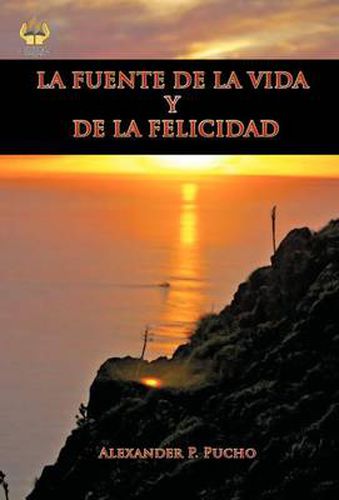 Cover image for La Fuente de La Vida y de La Felicidad