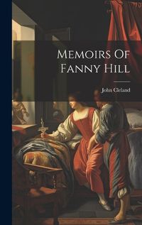 Cover image for Memoirs Of Fanny Hill