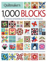Cover image for Quiltmaker's 1,000 Blocks: The Complete Collection of Quilt Blocks From Today's Top Designers