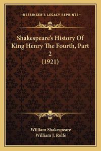 Cover image for Shakespeare's History of King Henry the Fourth, Part 2 (1921)