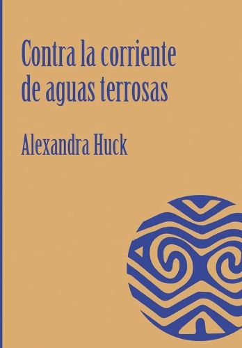 Cover image for Contra la corriente de aguas terrosas