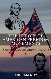 Cover image for The Heroes of American Freedom Movements