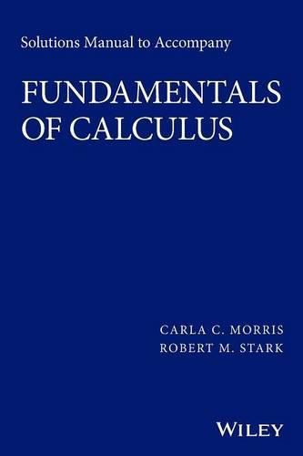 Solutions Manual to accompany Fundamentals of Calculus