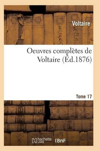 Cover image for Oeuvres Completes de Voltaire. Tome 17