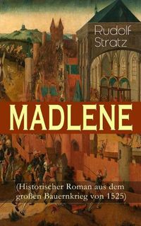 Cover image for MADLENE (Historischer Roman aus dem grossen Bauernkrieg von 1525)