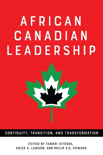 African Canadian Leadership: Continuity, Transition, and Transformation