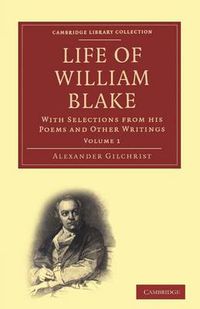 Cover image for Life Of William Blake, With Selections from His Poems and Other Writings