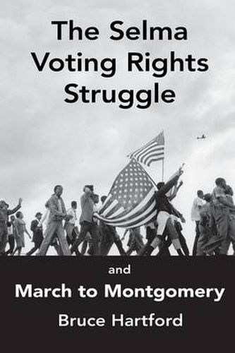 Cover image for The Selma Voting Rights Struggle & the March to Montgomery