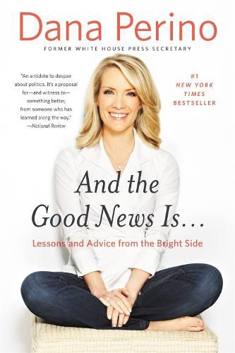 Cover image for And the Good News Is...: Lessons and Advice from the Bright Side