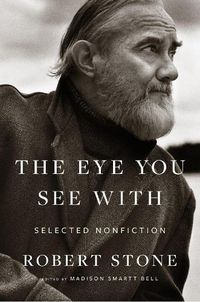 Cover image for The Eye You See With: Selected Nonfiction