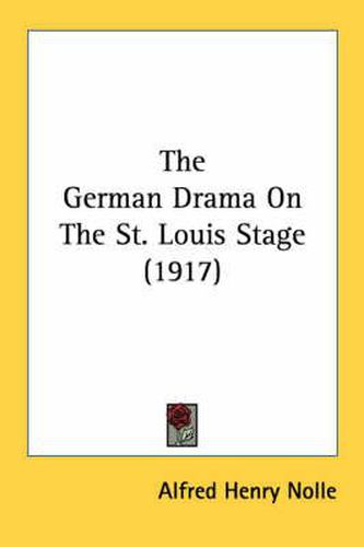 The German Drama on the St. Louis Stage (1917)