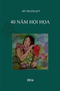 Cover image for 40 Nam Hoi Hoa