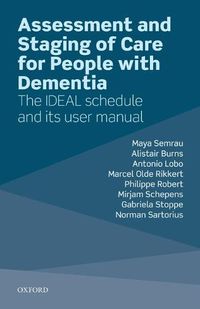 Cover image for Assessment and Staging of Care for People with Dementia: The IDEAL Schedule and its User Manual