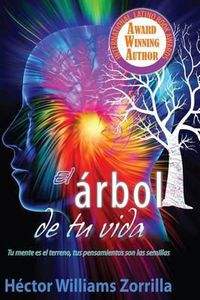 Cover image for El Arbol de tu vida: Tu mente es el terreno, tus pensamientos son las semillas