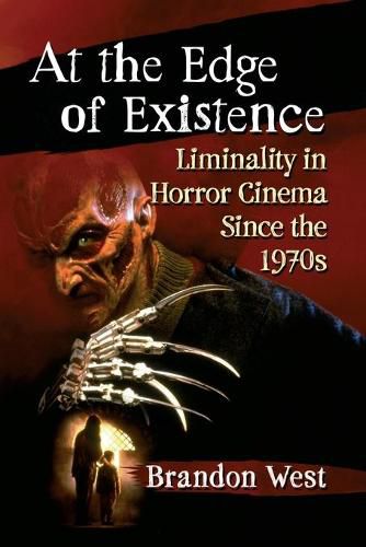 Cover image for At the Edge of Existence: Liminality in Horror Cinema Since the 1970s