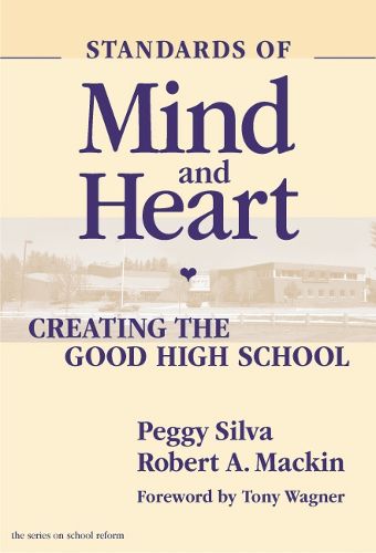 Cover image for Standards of Mind and Heart: Creating the Good High School