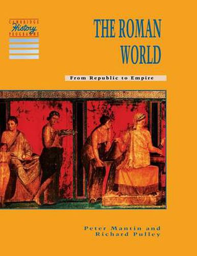 Cover image for The Roman World: From Republic to Empire