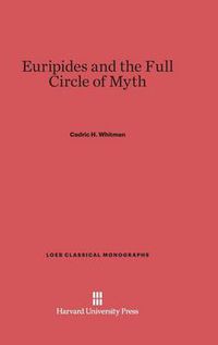 Cover image for Euripides and the Full Circle of Myth