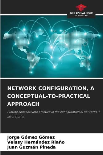 Cover image for Network Configuration, a Conceptual-To-Practical Approach