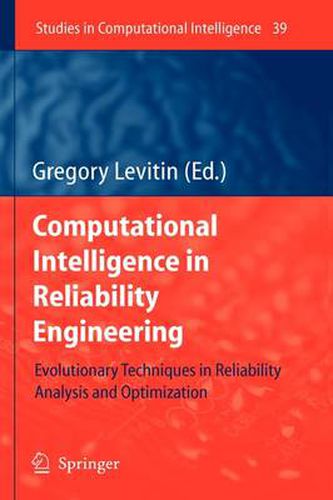 Cover image for Computational Intelligence in Reliability Engineering: Evolutionary Techniques in Reliability Analysis and Optimization