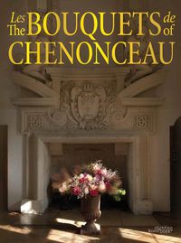 Cover image for The Bouquets of Chenonceau