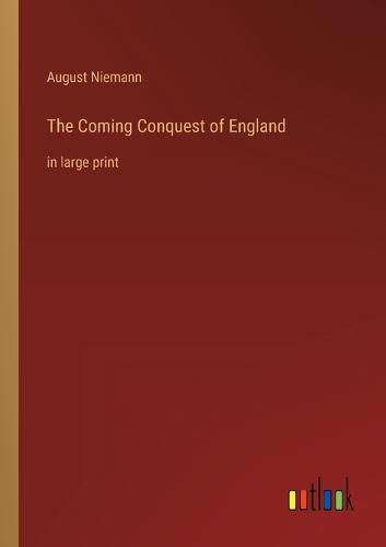 Cover image for The Coming Conquest of England