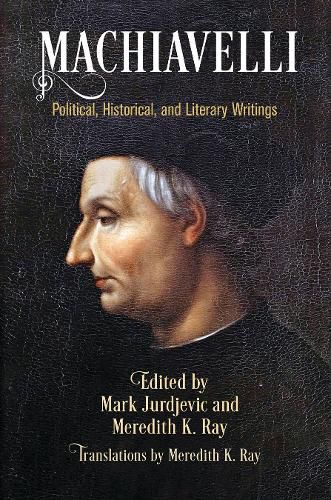 Cover image for Machiavelli: Political, Historical, and Literary Writings