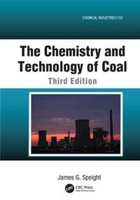 Cover image for The Chemistry and Technology of Coal