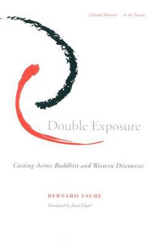 Cover image for Double Exposure: Cutting Across Buddhist and Western Discourses