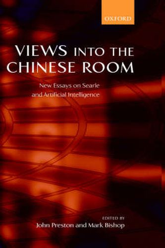 Cover image for Views into the Chinese Room: New Essays on Searle and Artificial Intelligence