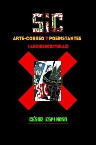 Cover image for Sic: Arte-Correo Y Poeinstantes: (Archiescrituras)