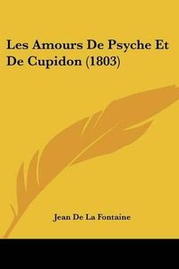 Cover image for Les Amours de Psyche Et de Cupidon (1803)