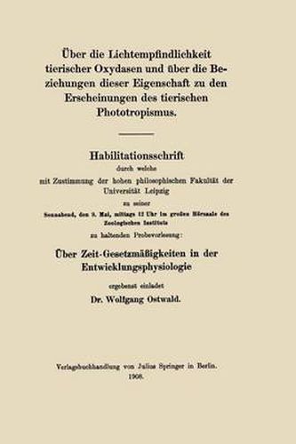 Cover image for UEber Die Lichtempfindlichkeit Tierischer Oxydasen Und UEber Die Beziehungen Dieser Eigenschaft Zu Den Erscheinungen Des Tierischen Phototropismus