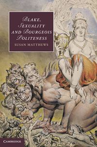 Cover image for Blake, Sexuality and Bourgeois Politeness