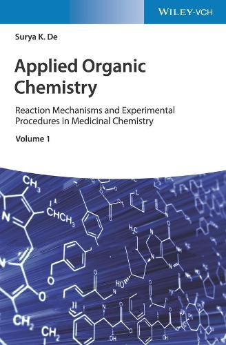 Cover image for Applied Organic Chemistry Reaction Mechanisms and Experimental Procedures in Medicinal Chemistry