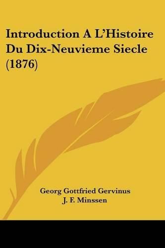 Cover image for Introduction A L'Histoire Du Dix-Neuvieme Siecle (1876)