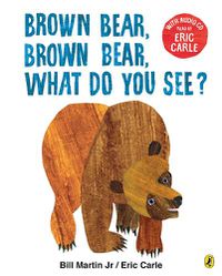 Cover image for Brown Bear, Brown Bear, What Do You See?: With Audio Read by Eric Carle