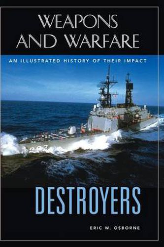 Cover image for Destroyers: An Illustrated History of Their Impact