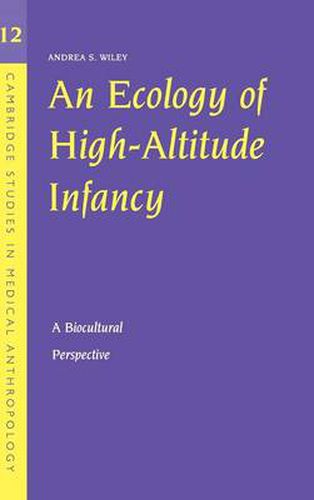 Cover image for An Ecology of High-Altitude Infancy: A Biocultural Perspective