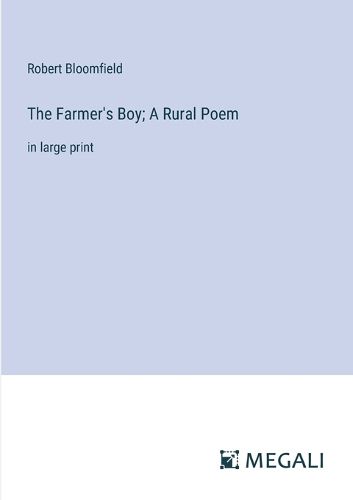 The Farmer's Boy; A Rural Poem