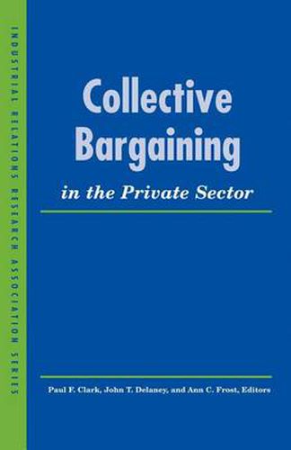 Cover image for Collective Bargaining in the Private Sector